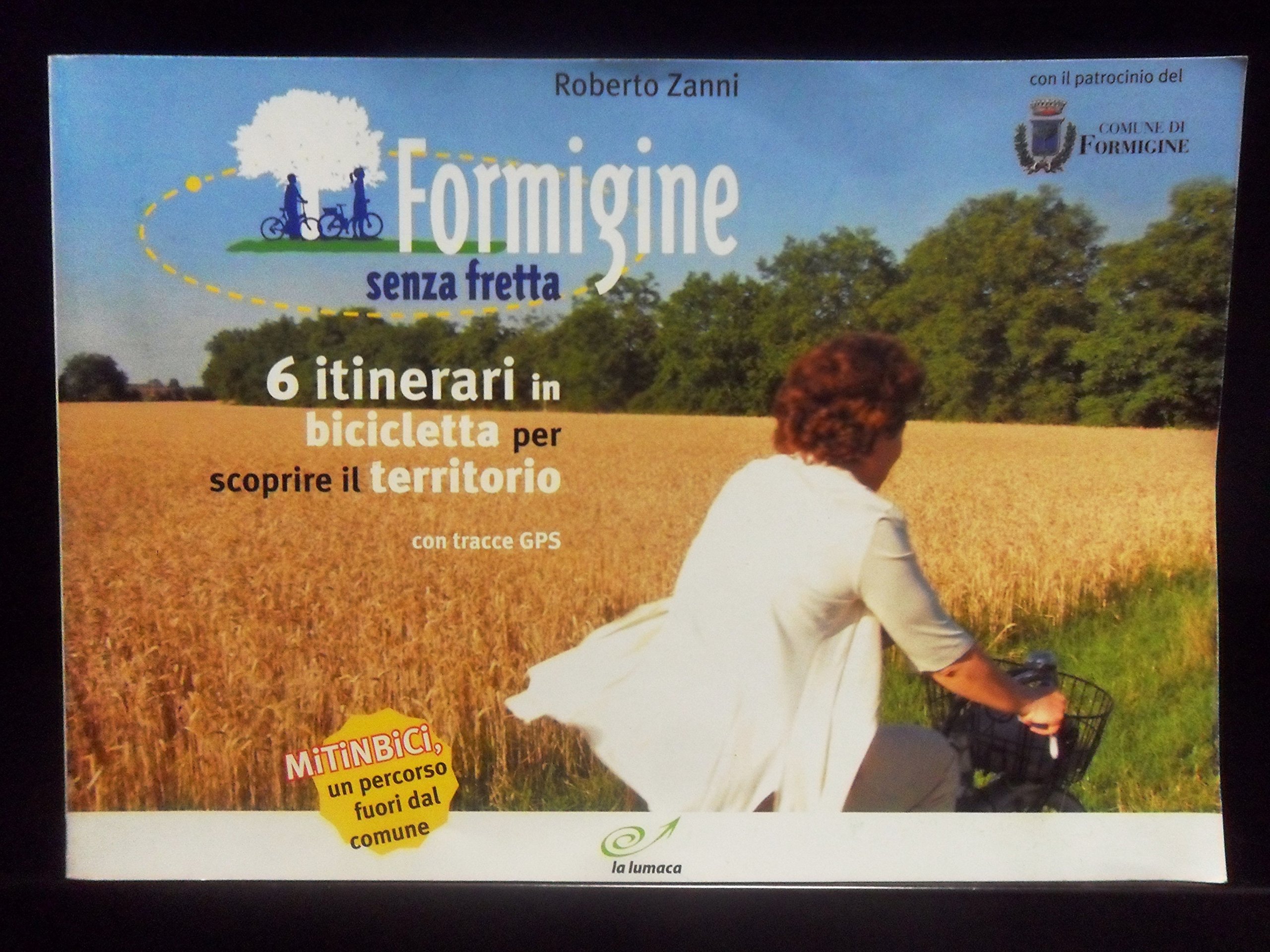 Formigine Senza Fretta. 6 Itinerari In Bicicletta Per Scoprire Il Territorio - 4
