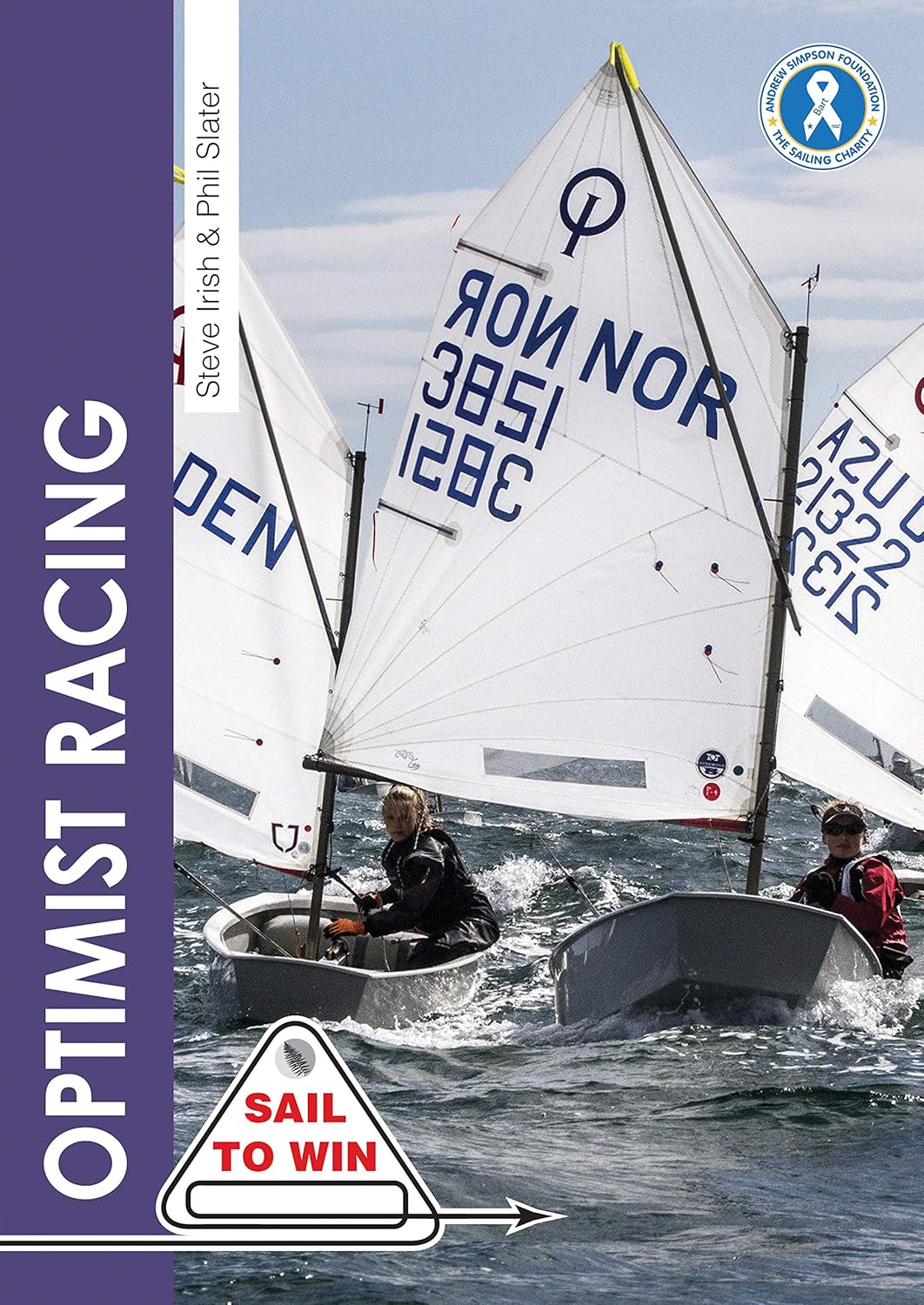 Optimist Racing: A Manual for sailors, parents & coaches (Sail to Win)      Paperback – October 3, 2019