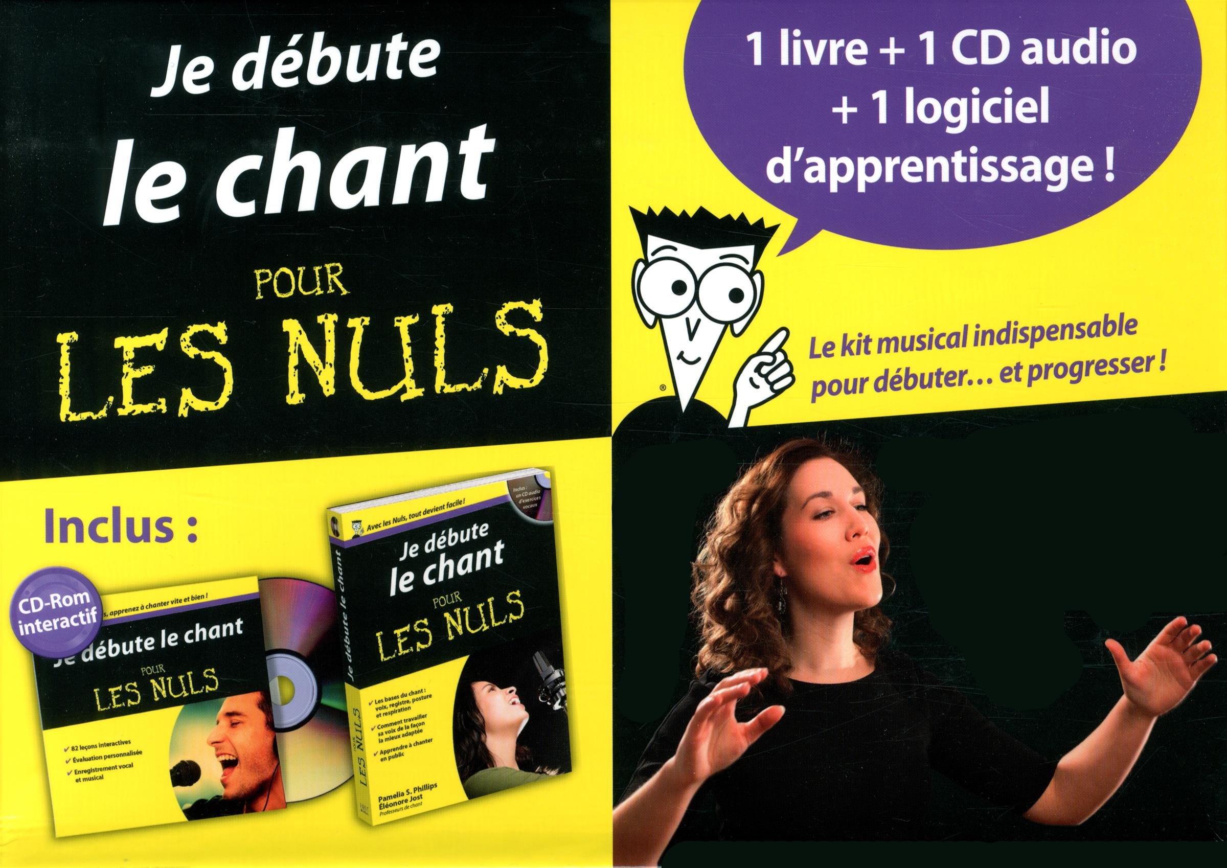 Je débute le chant pour les Nuls - Kit avec logiciel d'apprentissage + CD-audio + Manuel