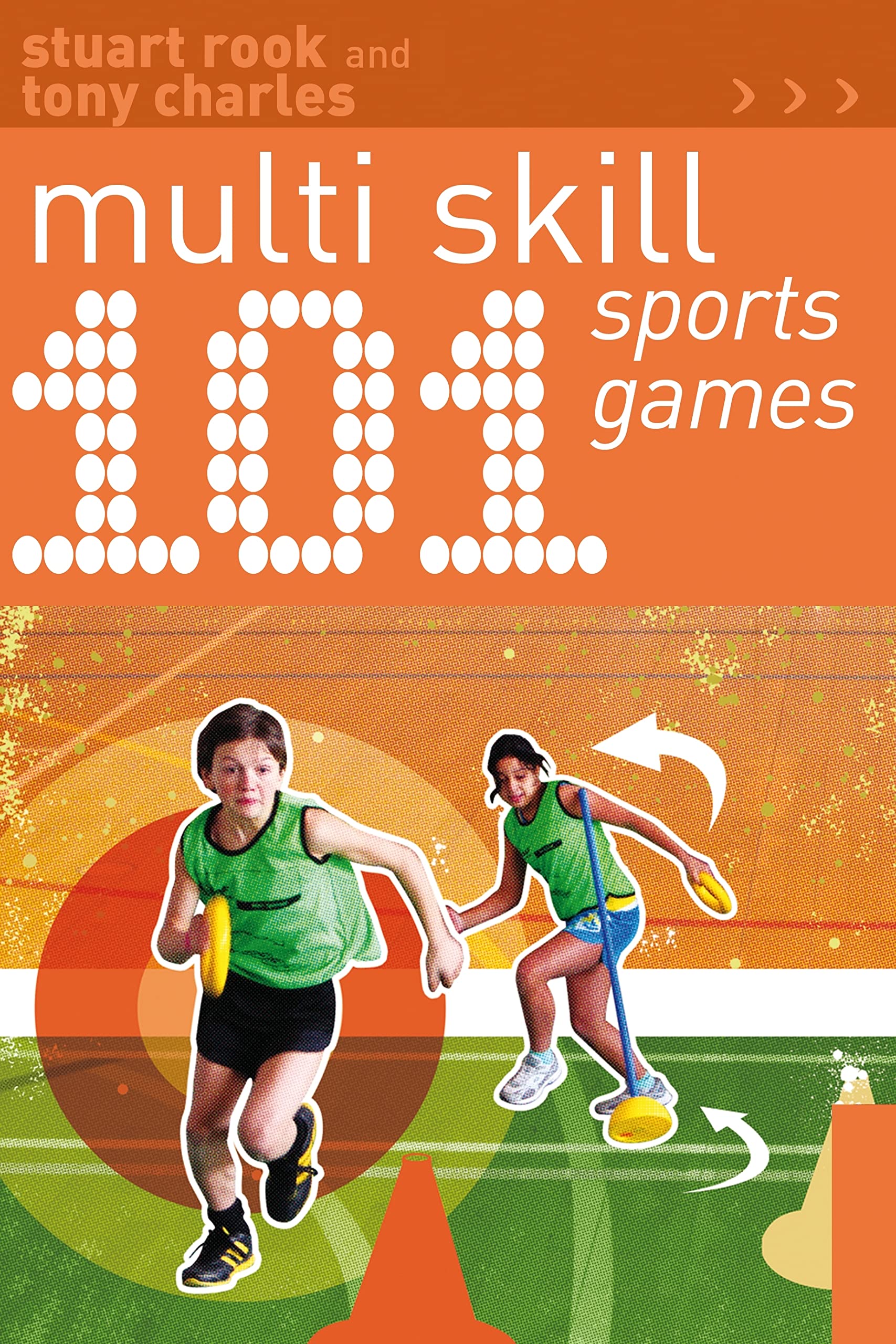 101 Multi-skill Sports Games (101 Drills)