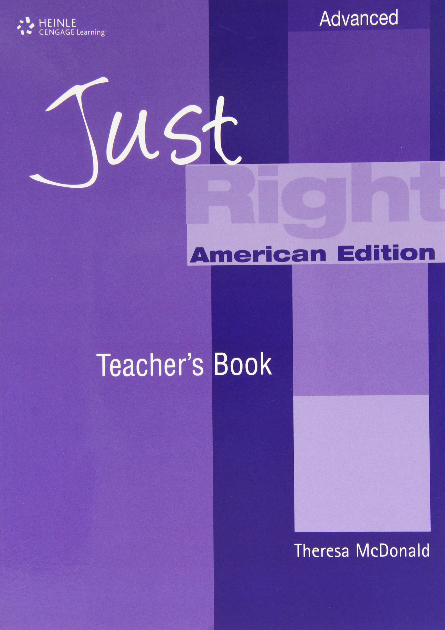Just Right Advanced: Teacher's Manual