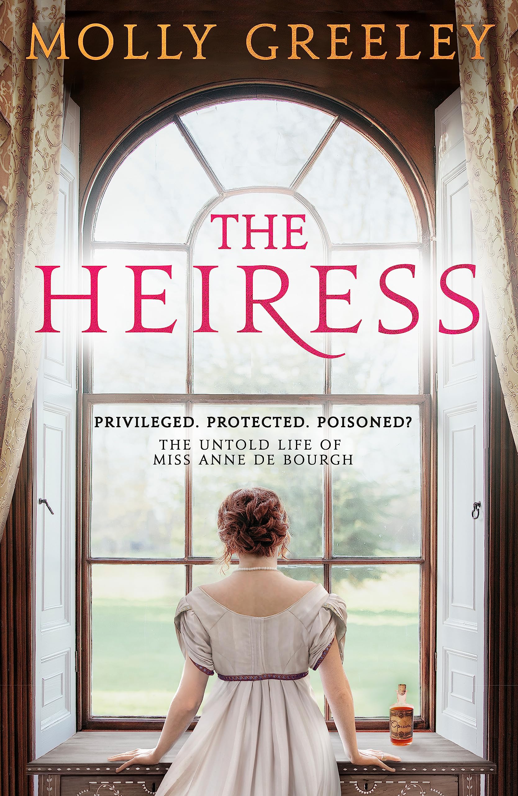 The Heiress : The untold story of Pride & Prejudice's Miss Anne de Bourgh