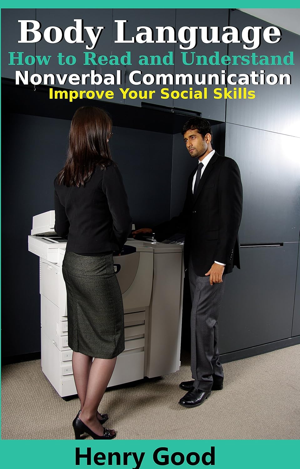 Body Language: How To Read and Understand Nonverbal Communication ...