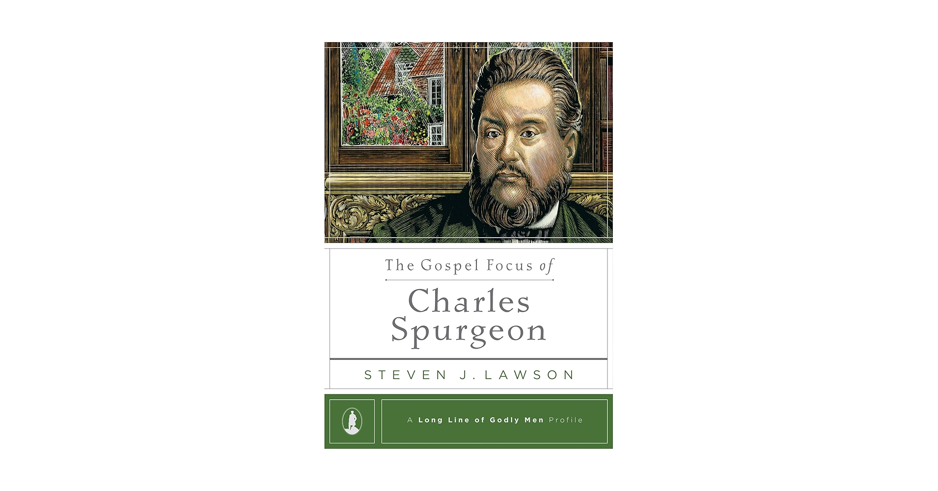 The Gospel Focus of Charles Spurgeon: Lawson, Steven J