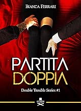 Partita doppia: Double Trouble Series #1 (Pigalle) Formato=Formato Kindle
