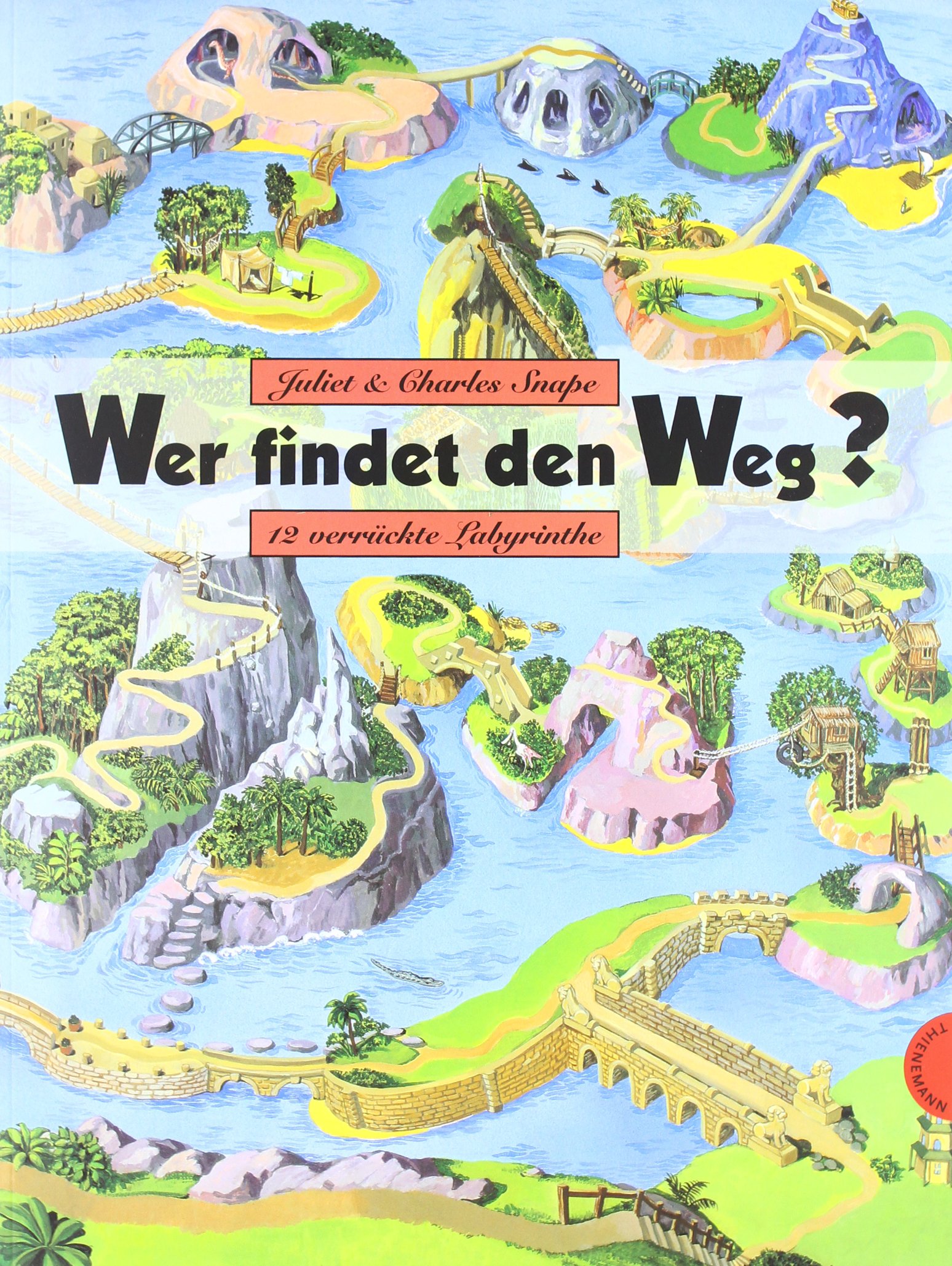 Wer findet den Weg?, 12 verrückte Labyrinthe