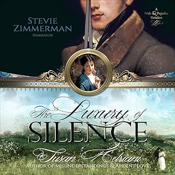 The Luxury of Silence (Romantic Pride and Prejudice Variations Book 2) book cover