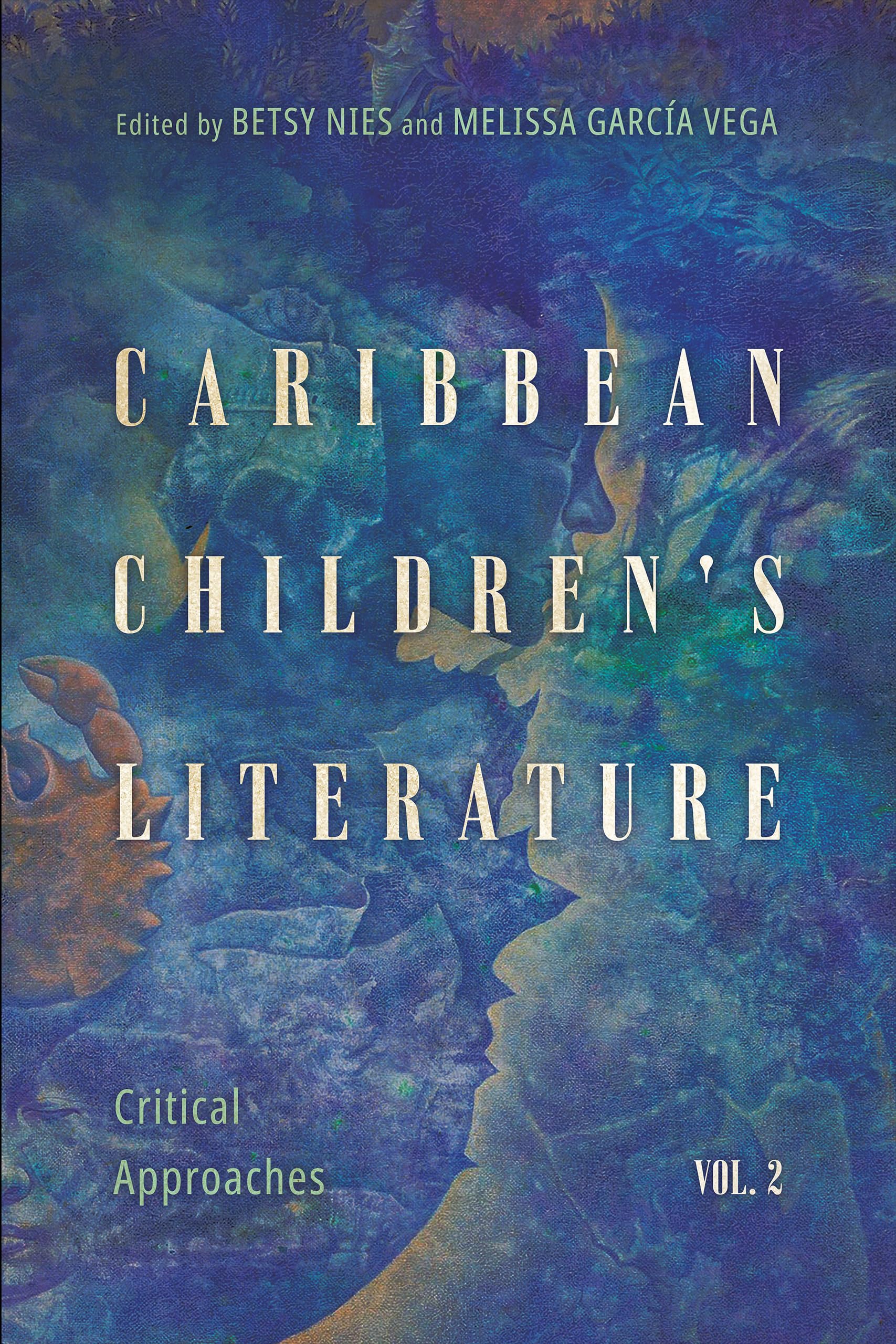 Caribbean Children's Literature, Volume 2: Critical Approaches (Children's Literature Association Series)