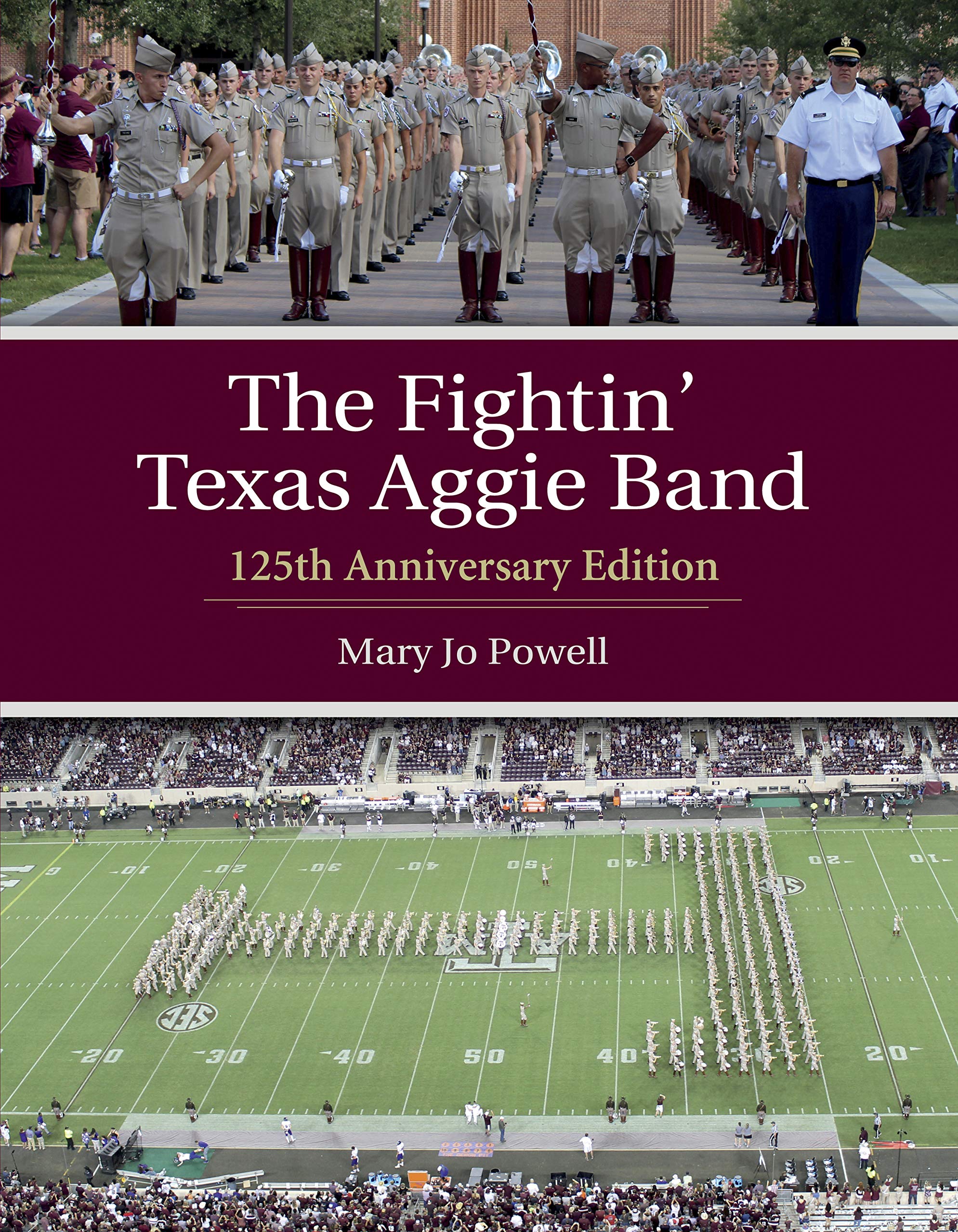 The Fightin' Texas Aggie Band 125th Anniversary Centennial Series Book 129