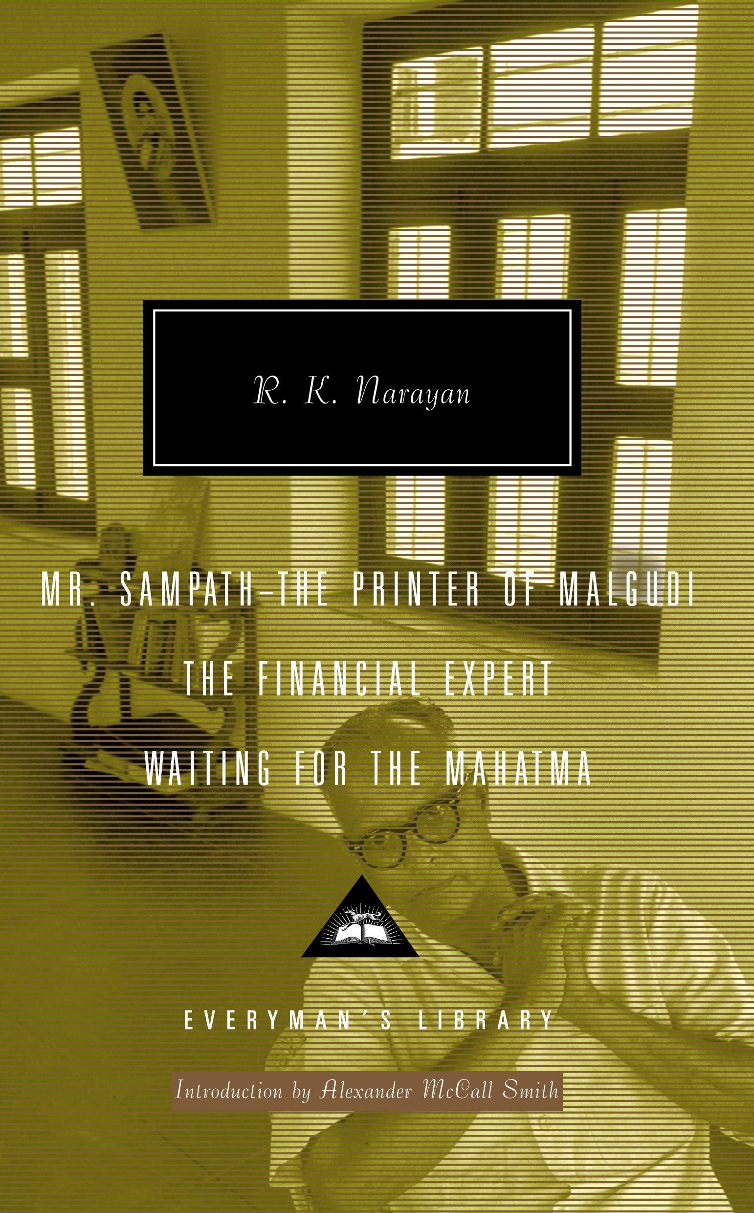 Buy Mr Sampath : The Printer of Malgudi, The Financial Expert, Waiting for the Mahatma: Introduction by Alexander McCall Smith (Everyman's Library Contemporary Classics) — BookShops.in