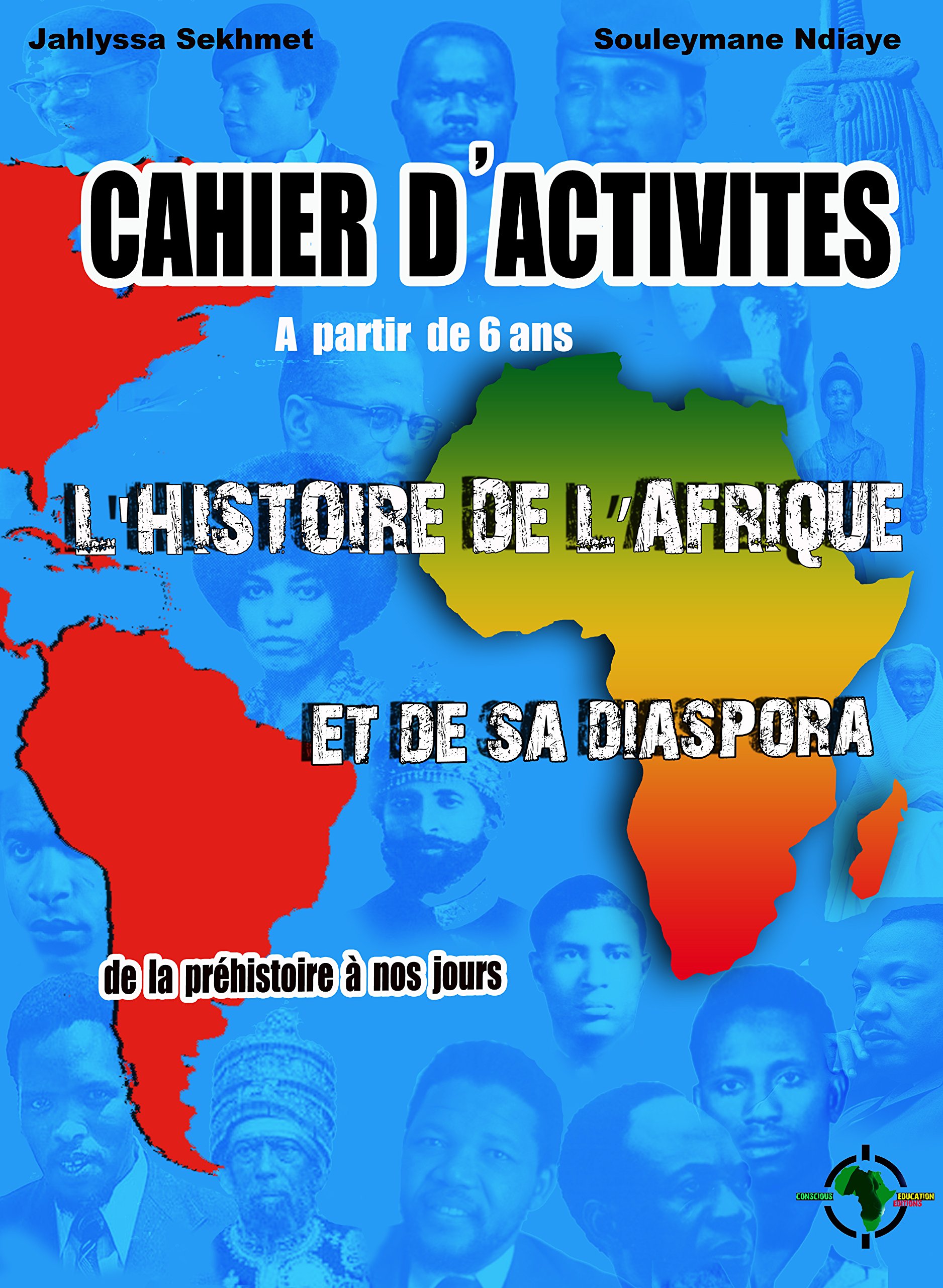 Cahier d'activités L'Histoire de l'Afrique et de sa diaspora, à partir de 6 ans. 136 Pages