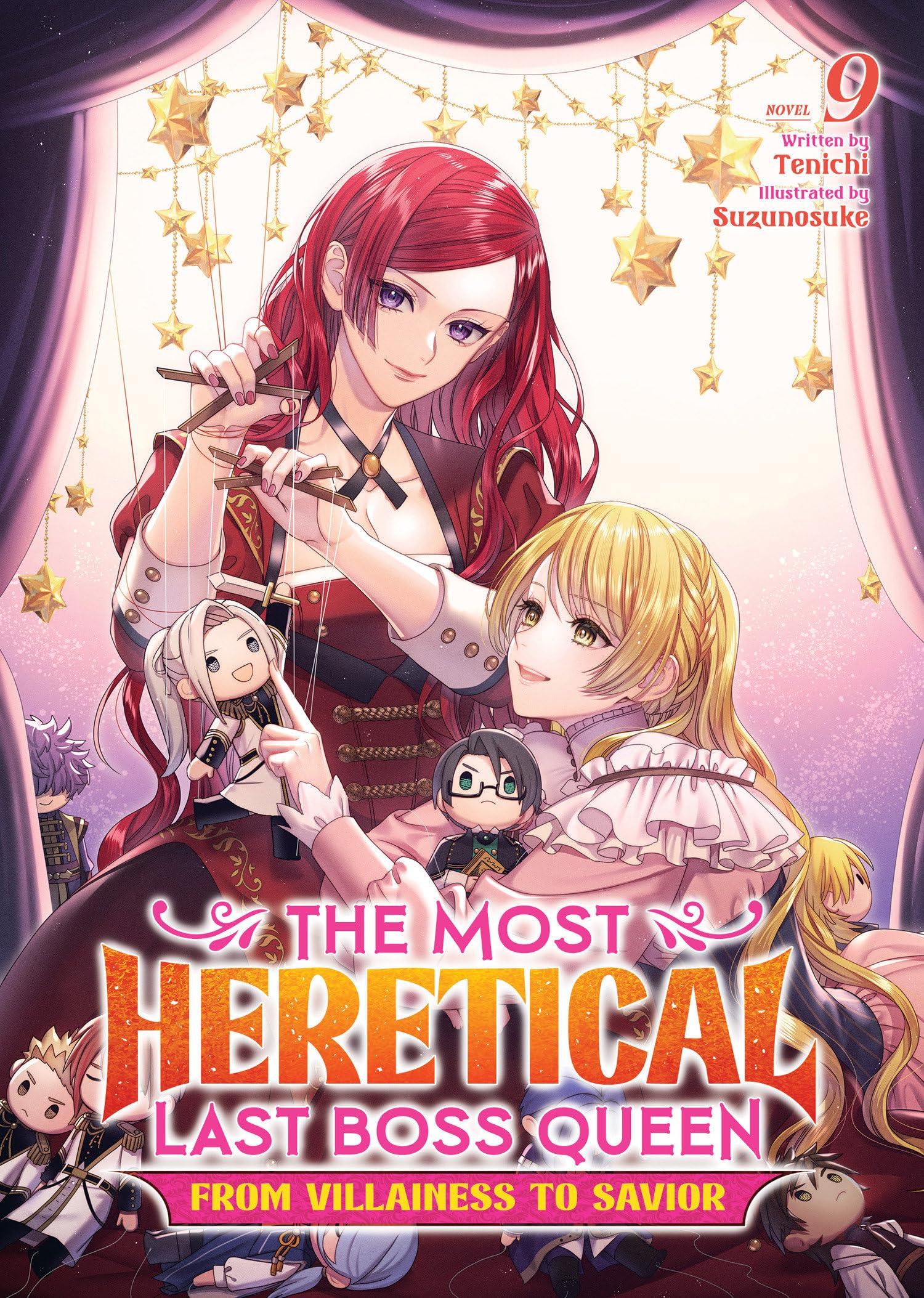 The Most Heretical Last Boss Queen: From Villainess to Savior (Light Novel) Vol. 9