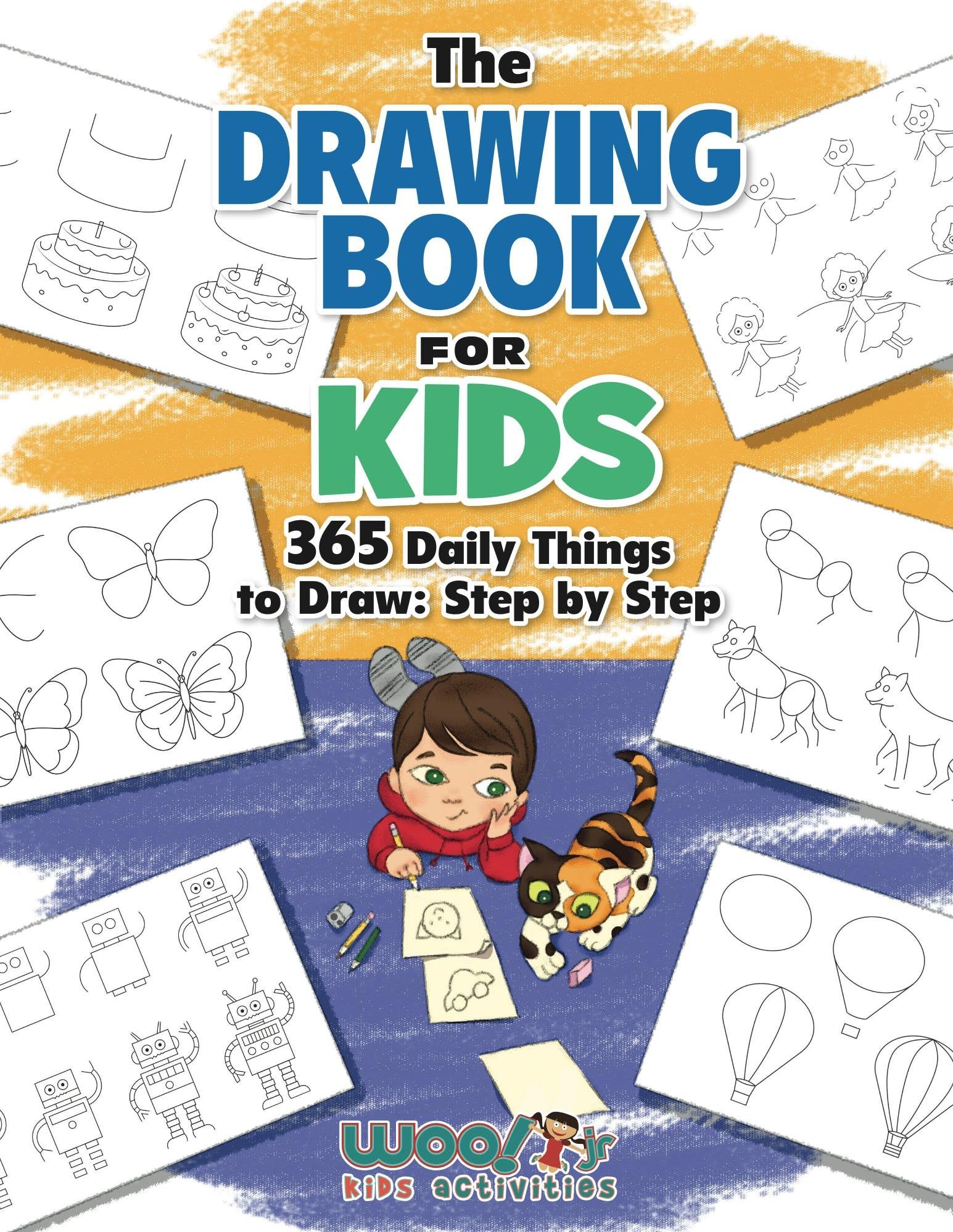 The Drawing Book for Kids: 365 Daily Things to Draw, Step by Step (Woo! Jr. Kids Activities Books) (Drawing Books for Kids)