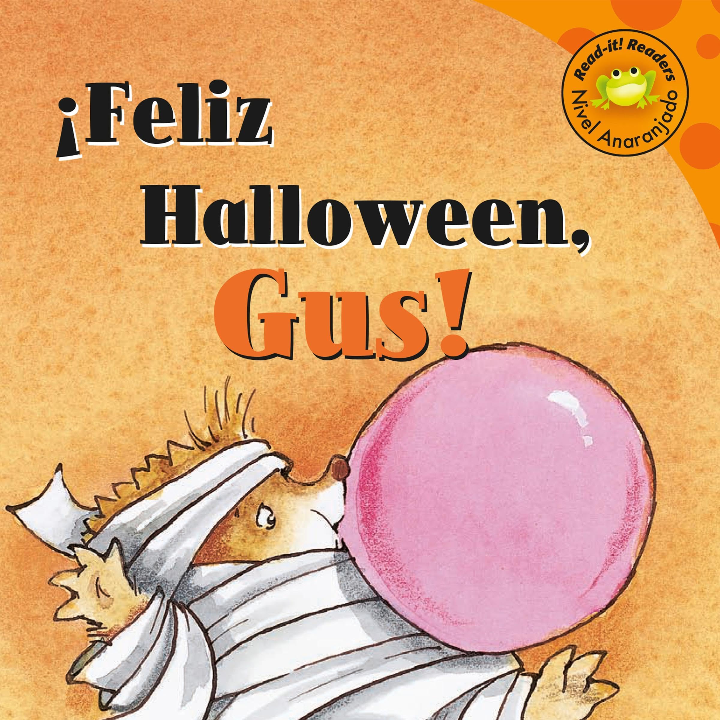 Feliz Halloween, Gus! [Happy Halloween, Gus!]