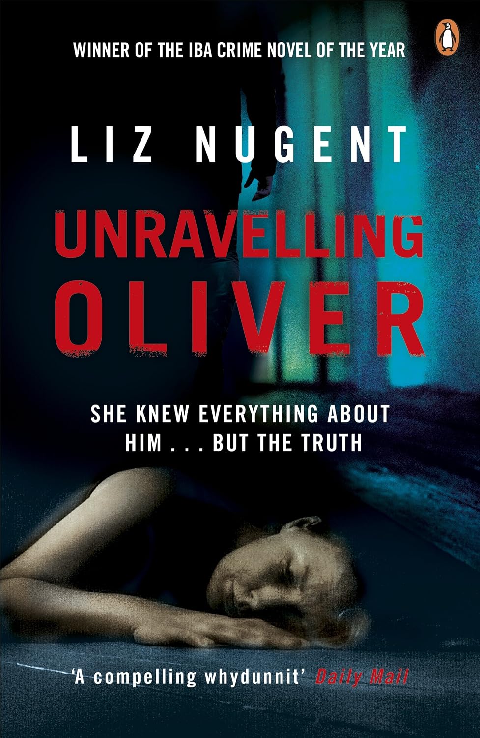 Unravelling Oliver The gripping psychological suspense from the No. 1
