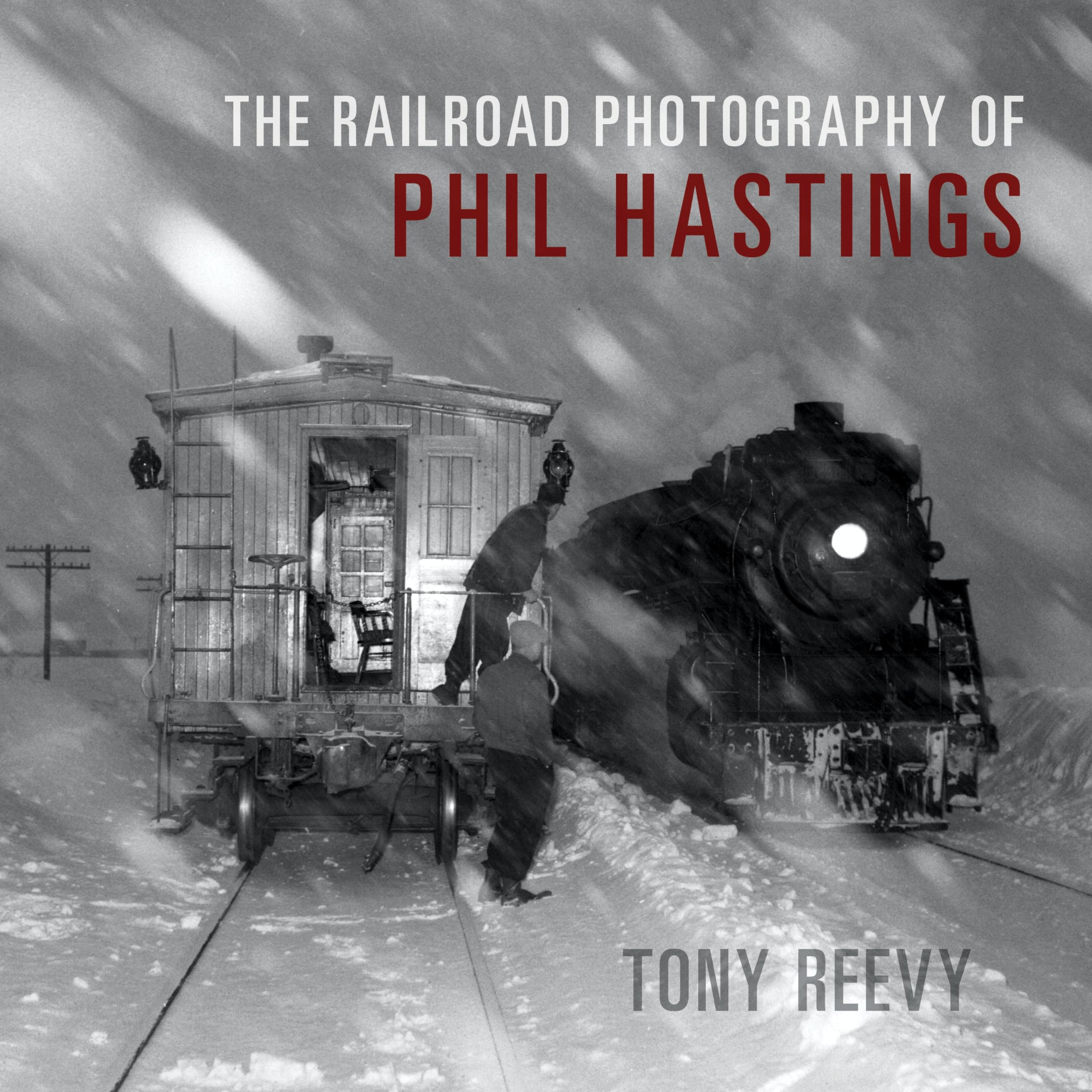 The Railroad Photography de Phil Hastings : Édition prestige pour collectionneurs