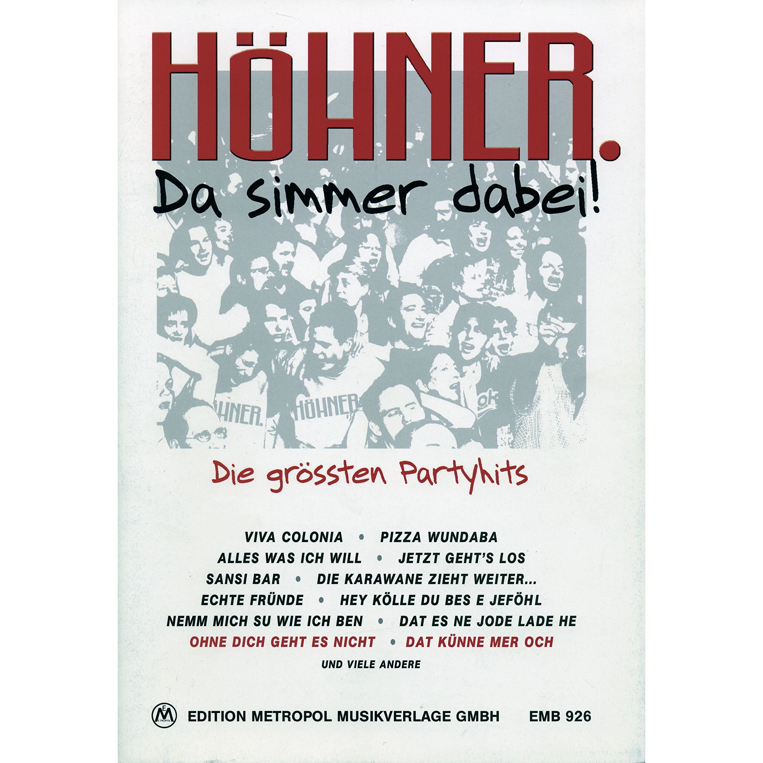 Edition Metropol Höhner: Da simmer dabei - Canzoniere