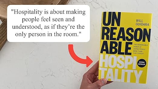 Unreasonable Hospitality: The Remarkable Power of Giving People More Than They Expect