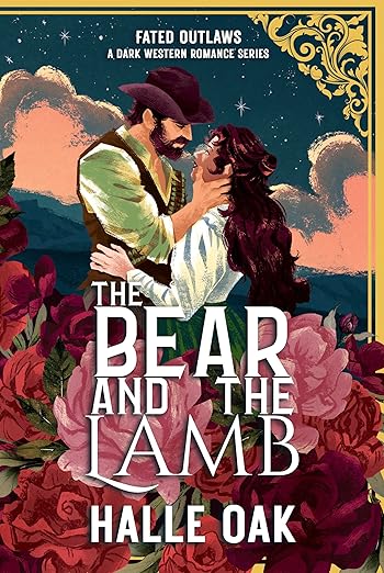 The Bear and the Lamb: A Dark Western Romance (Fated Outlaws: A Dark Western Romance Series)