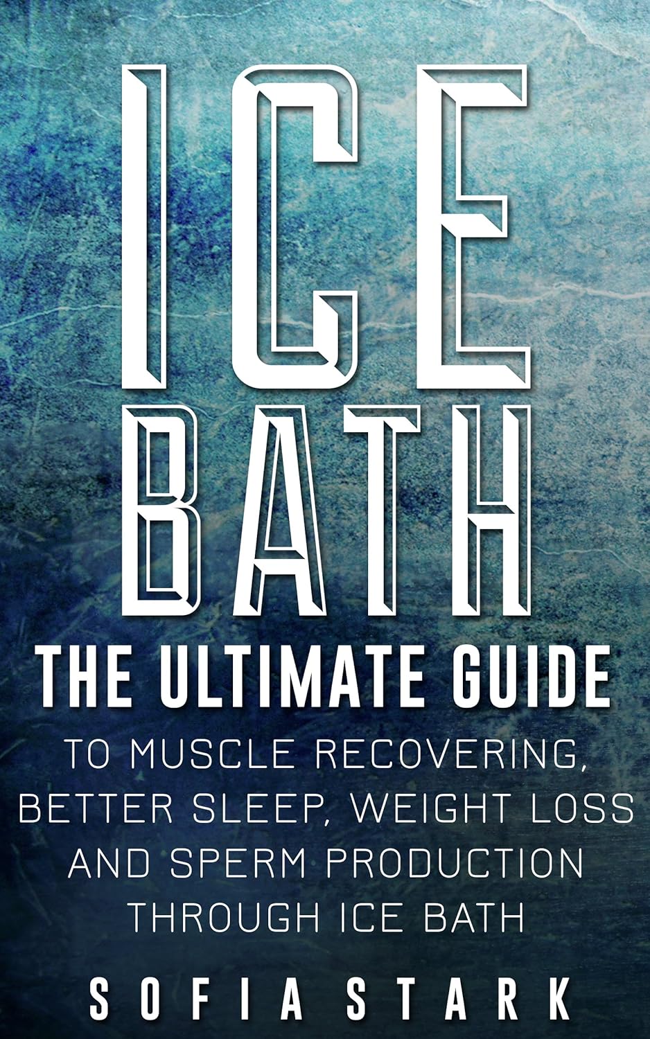 Ice Bath The Ultimate Guide to Muscle recovering, Better Sleep