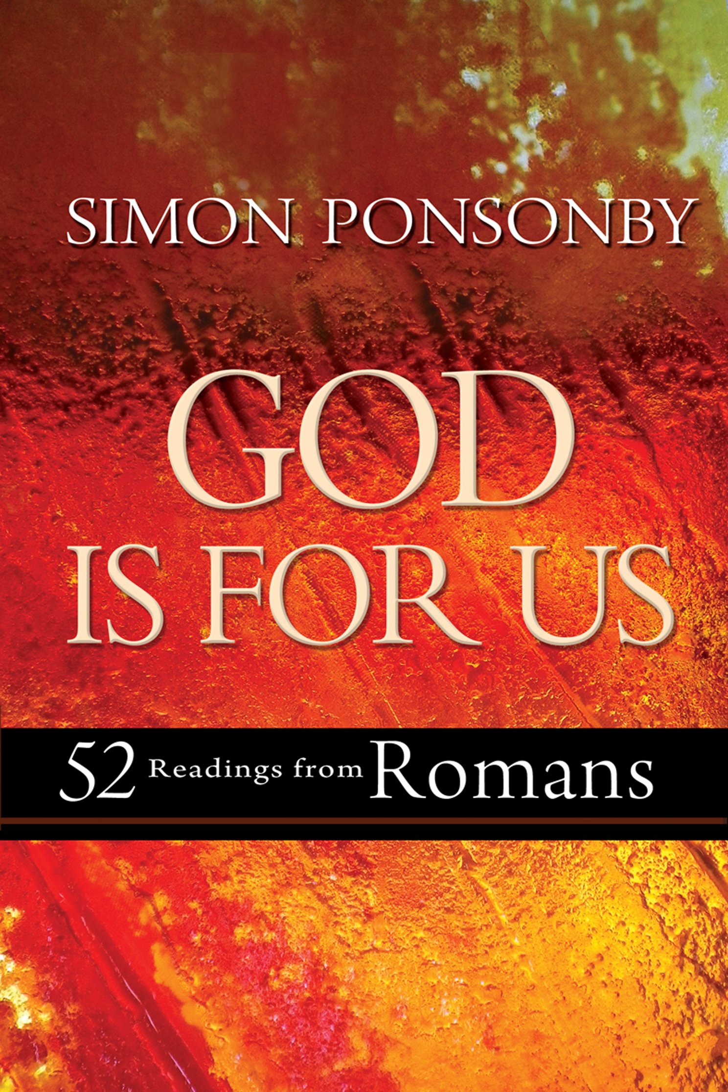 God Is For Us: 52 Readings From Romans - Ponsonby, Simon