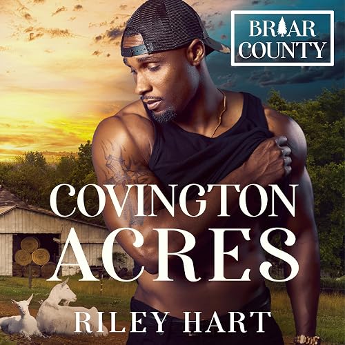 Covington Acres: Briar County, Book 4