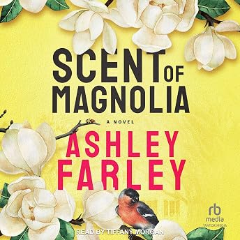 Scent of Magnolia Audiobook by Ashley Farley episode artwork