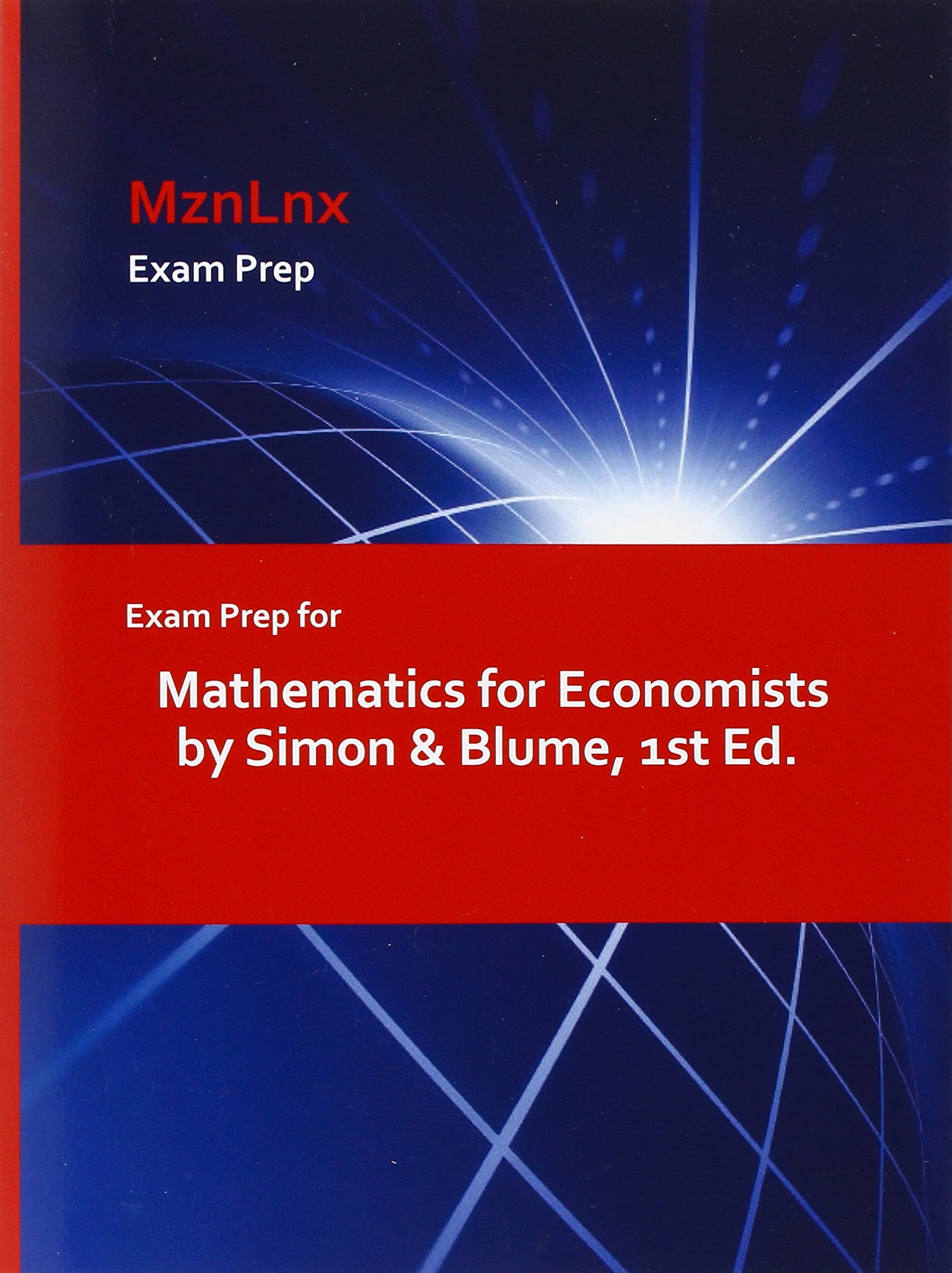 Exam Prep for Mathematics for Economists by Simon & Blume, 1st Ed.