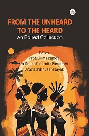 Buy From the Unheard to the Heard : An Edited Collection Book Online at ...