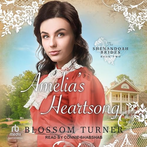 Amelia’s Heartsong: Shenandoah Brides, Book 2