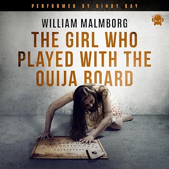 The Girl Who Played with the Ouija Board Audiobook by William Malmborg episode artwork
