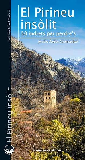 El Pirineu Insolit: 50 Indrets on Perdres
