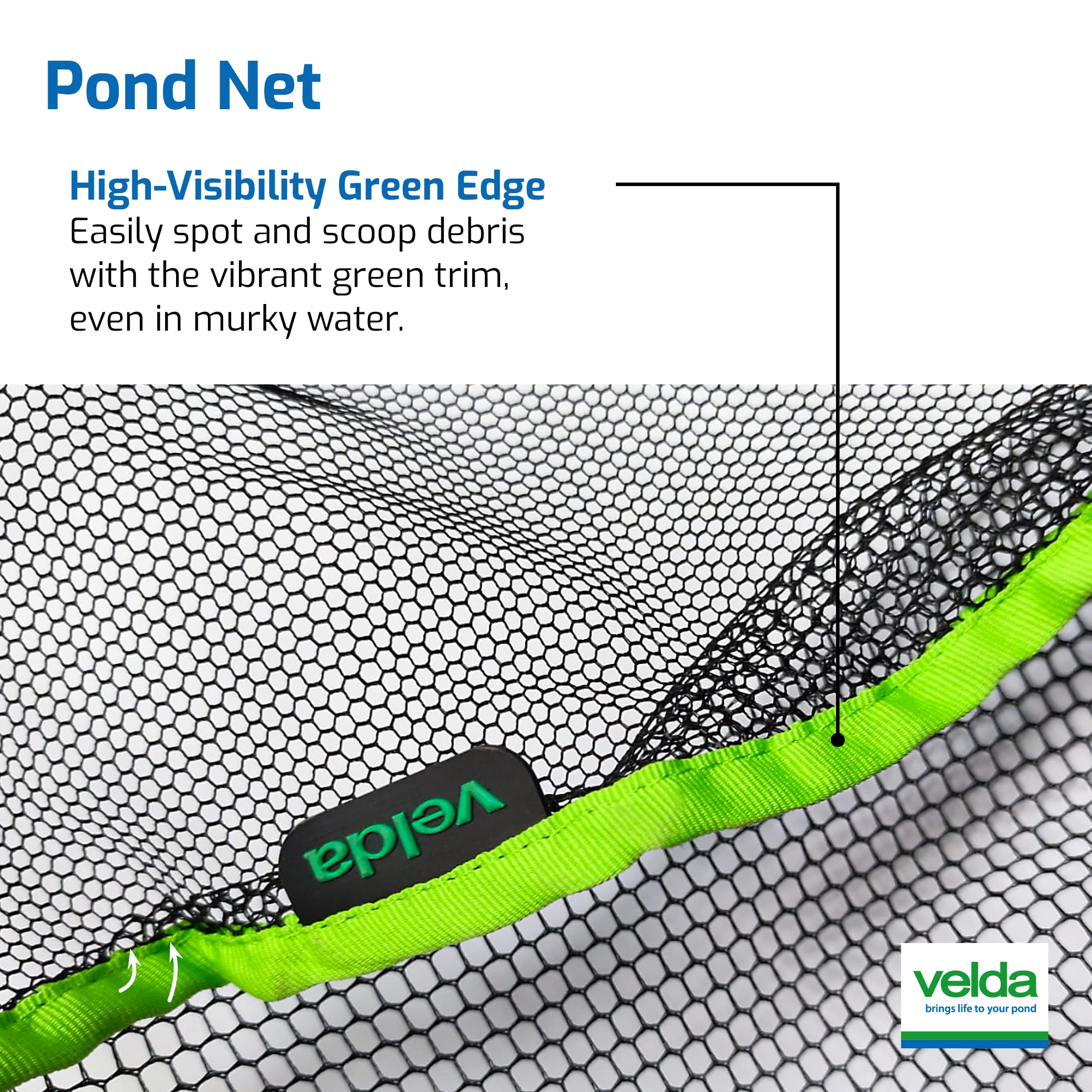 Velda Pond Net