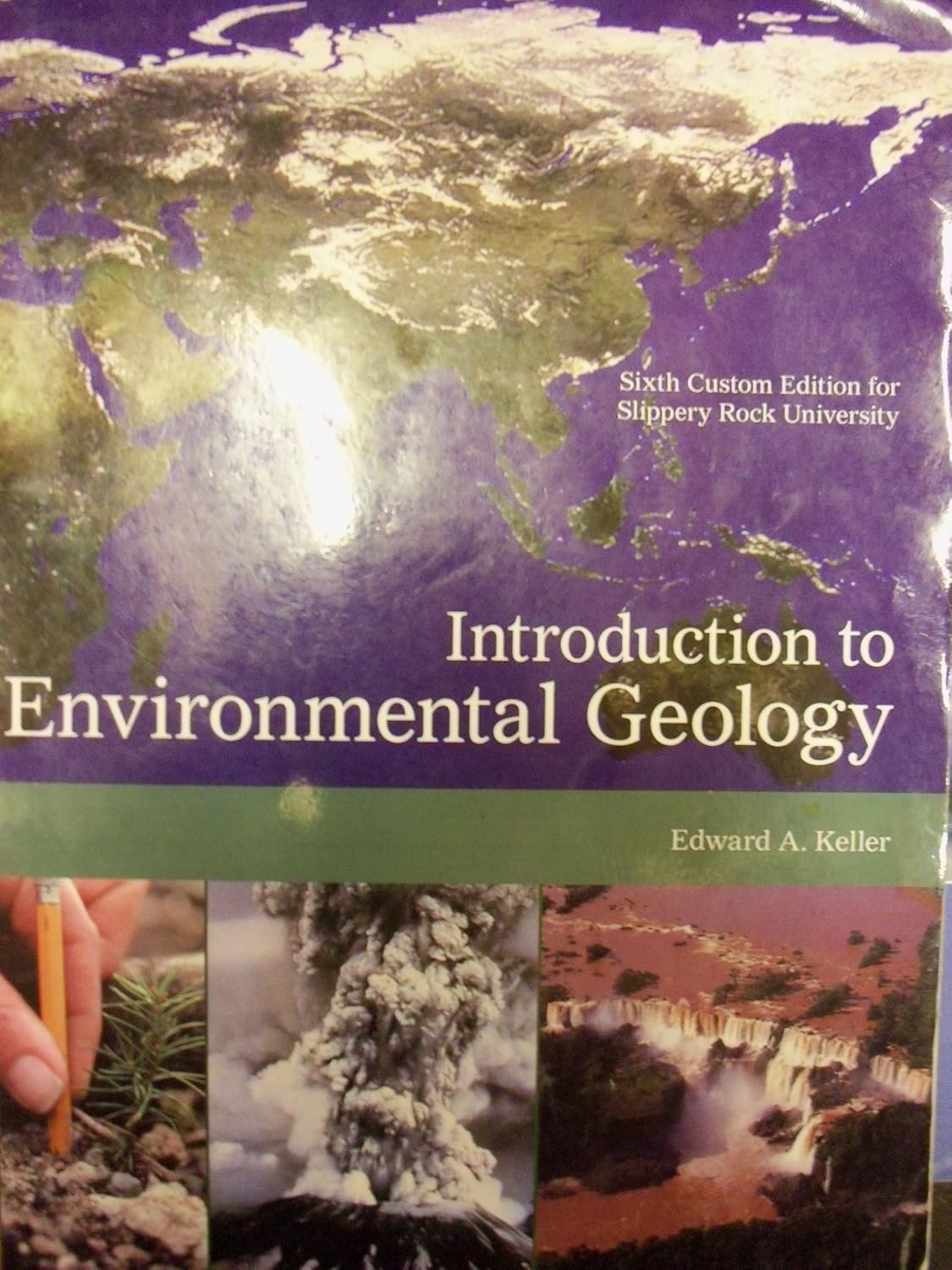 Introduction To Environmental Geology; 5e (6th Custom Edtion for