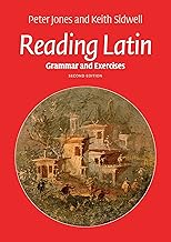 Reading Latin: Grammar and Exercises