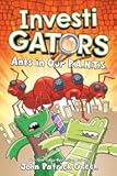 InvestiGators: Ants in Our P.A.N.T.S.