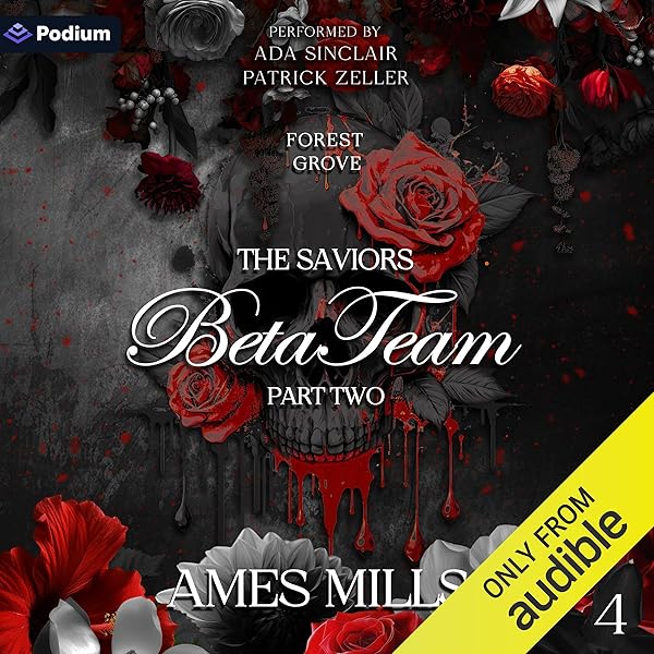 Cover of Beta Team: The Saviors, Part Two: Forest Grove, Book 4 by Ames Mills, Patrick Zeller, et al.