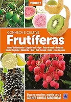 Frutíferas: Conheça e Cultive - Volume 2