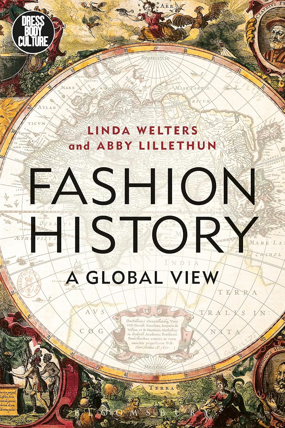 Fashion History: A Global View (Dress, Body, Culture)