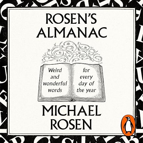 Rosen’s Almanac: Weird and wonderful words for every day of the year
