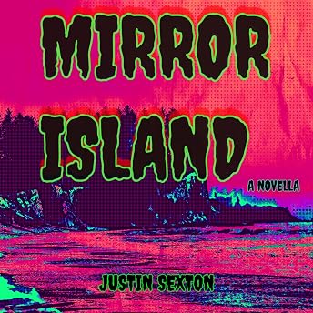 Mirror Island Audiobook by Justin Sexton episode artwork