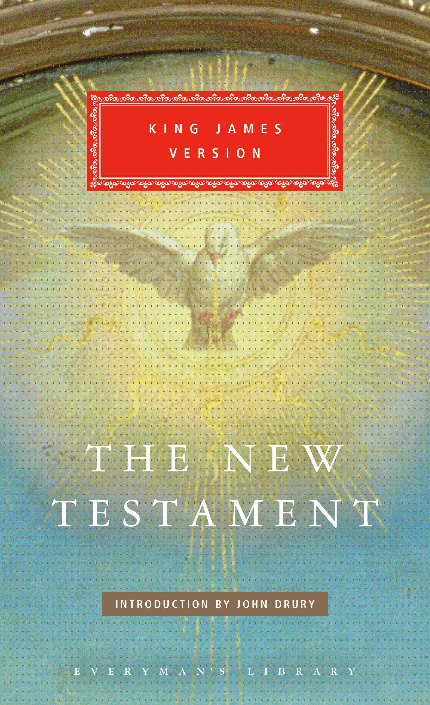 The New Testament: Introduction by John Drury (Everyman's Library Classics Series)