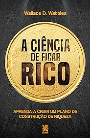 A Ciência de Ficar Rico
