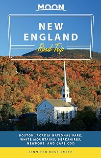 Moon New England Road Trip: Boston, Acadia National Park, White Mountains, Berkshires, Newport, and Cape Cod (Travel Guide)