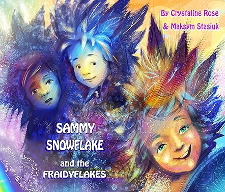 Sammy Snowflake And the Fraidyflakes