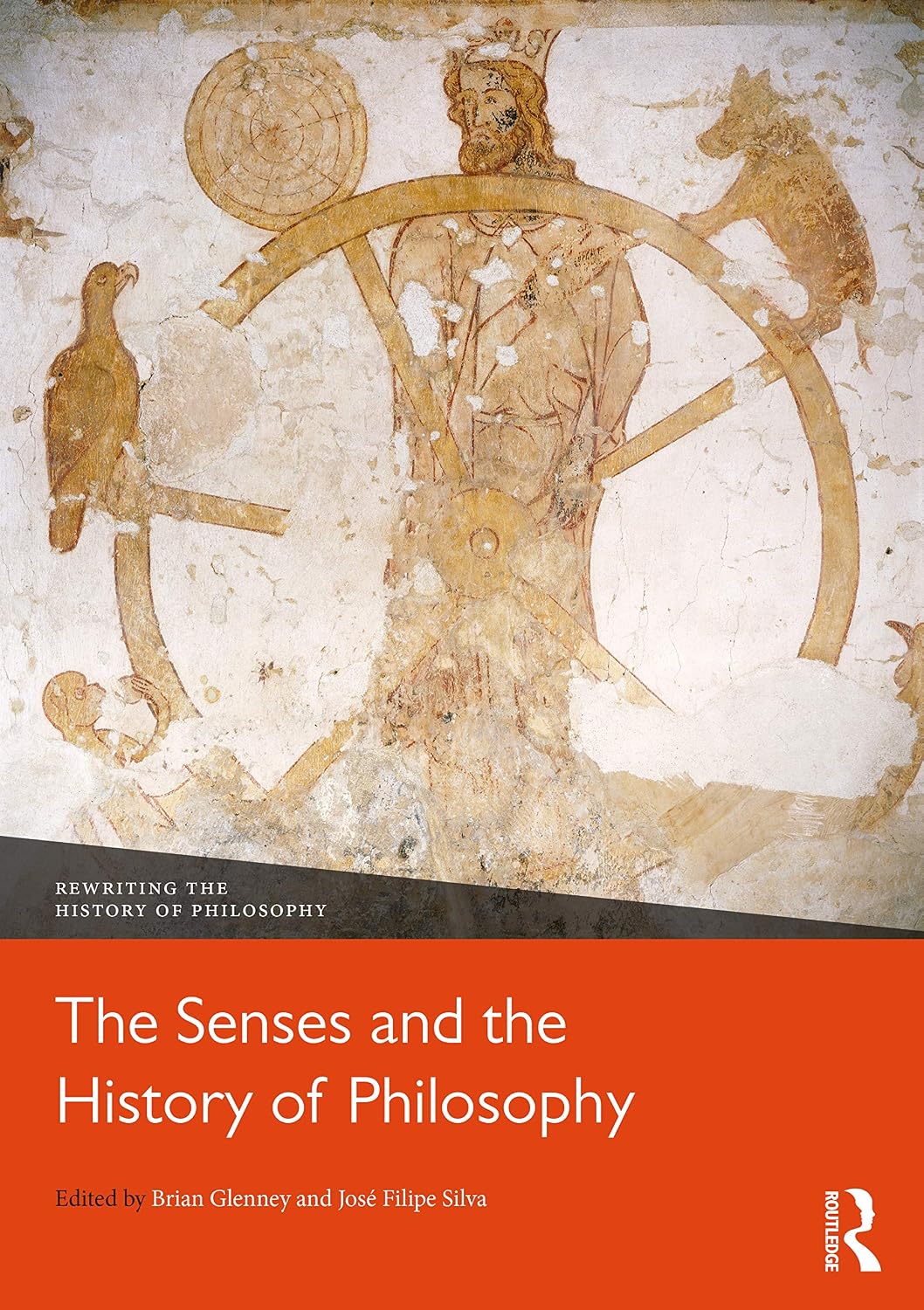The Senses and the History of Philosophy (Rewriting the History of Philosophy)      1st Edition