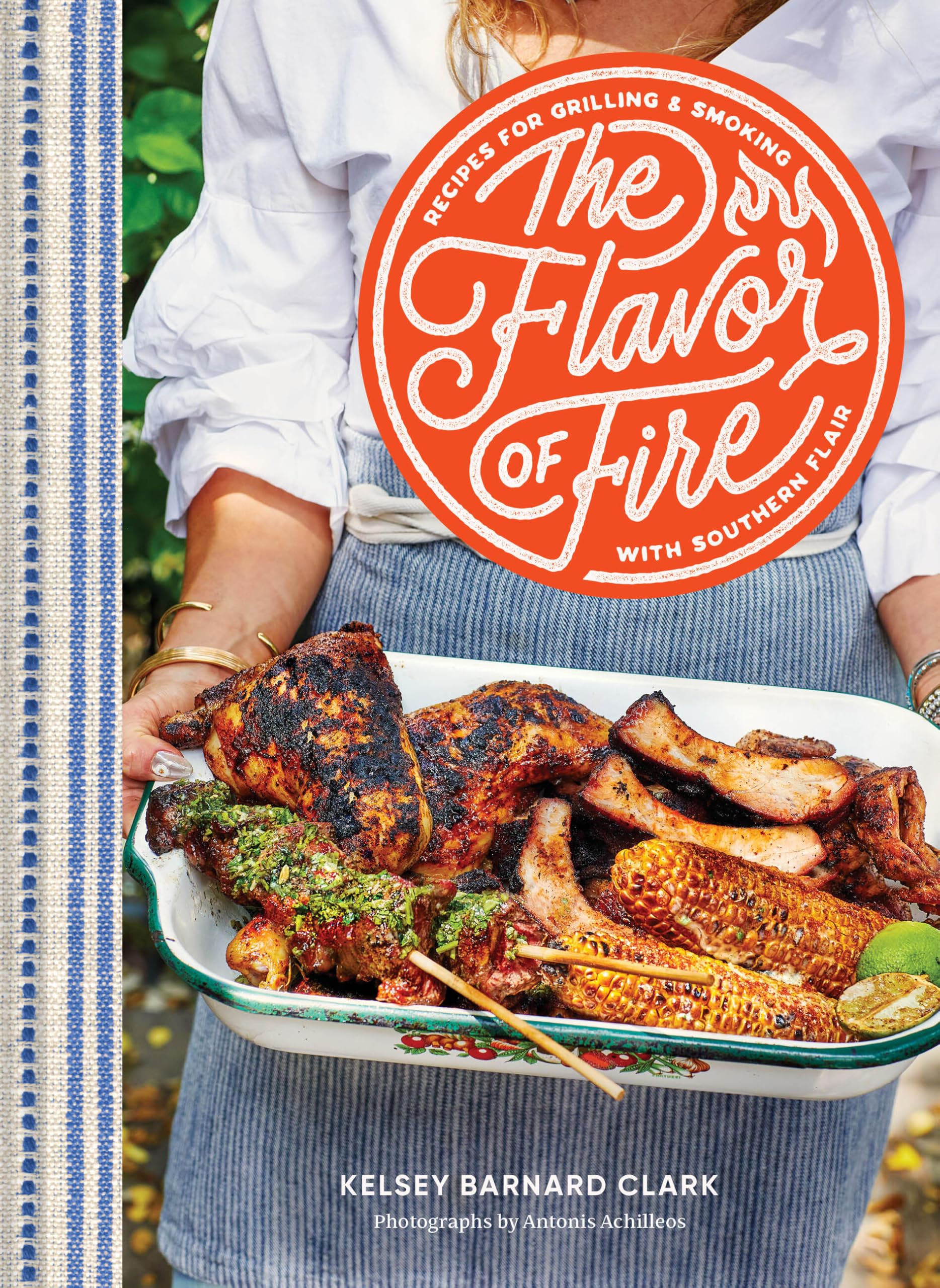 The Flavor of Fire : Recipes for Grilling & Smoking with Southern Flair