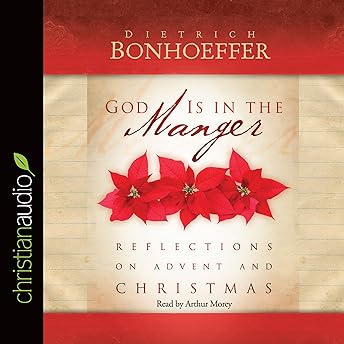 God Is in the Manger Audiobook by Dietrich Bonhoeffer