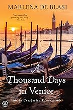 A Thousand Days in Venice: An Unexpected Romance