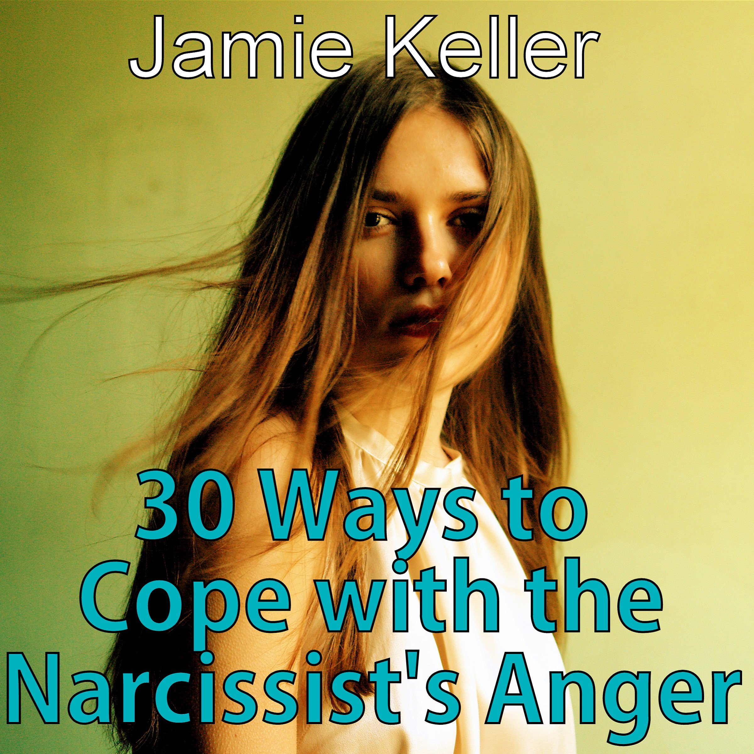 Cover art for 30 Ways to Cope with the Narcissist's Anger